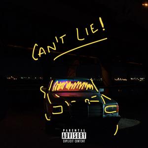 Can't Lie (Explicit)