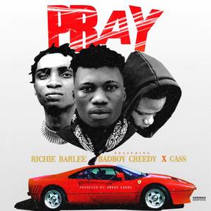 PRAY (feat. Casper & Badboy creddy) (Explicit)
