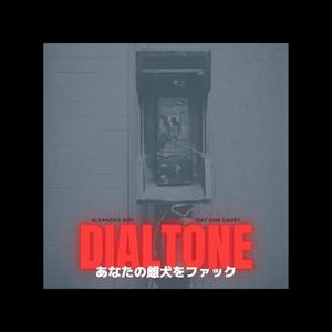 DIAL TONE (feat. DAY ONE DAVEY) [Explicit]