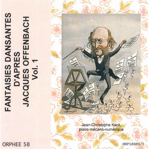 Fantaisies dansantes d'après Jacques Offenbach, Vol. 1 (Piano mécano-numérique)