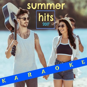 Summer Hits 2017 (Karaoke)