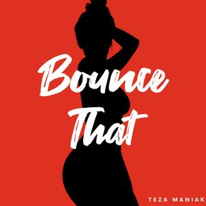 Bounce That (Explicit)