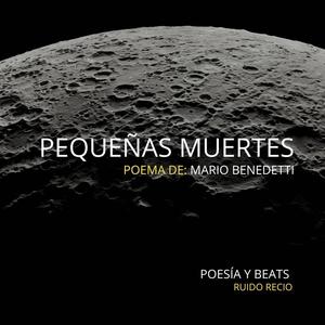 Pequeñas muertes (Poema de Mario Benedetti)