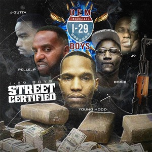Street Certified(feat. Bos-B, Young Hood, J9, J-Gutta & Pelle.P) (Explicit)