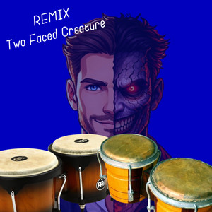 Two Faced Creature (Remix)