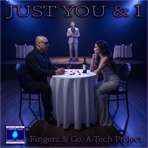 Just You & I