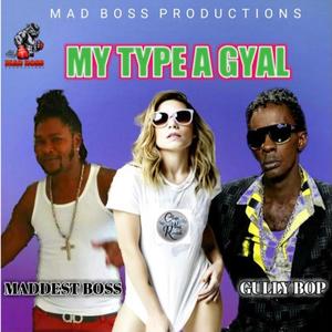 My Type A Gyal(feat. Gully Bop verified) (Explicit)