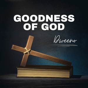 Goodness Of God