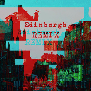 Edinburgh (Richard. Remix)