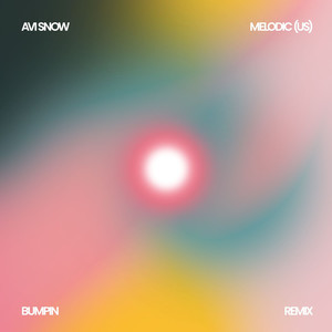 Bumpin (MELODIC|US|Remix)