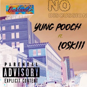 No Discussion (feat. Loskiii) [Explicit]