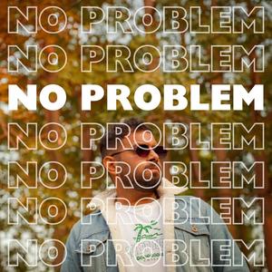 NO PROBLEM (feat. Mixam)