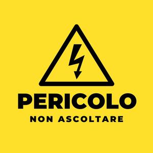 Pericolo non ascoltare