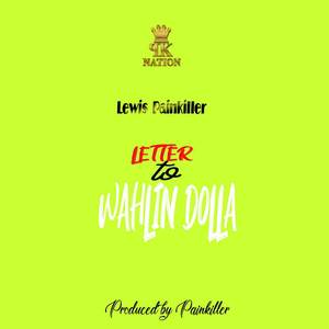 Letter to Wahlin Dolla (Explicit)