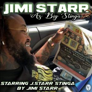 Jimi Starr As Big Stinga (Explicit)