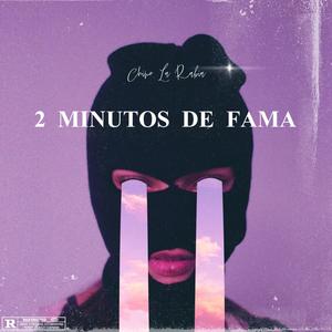 2 Minutos De Fama (feat. Chino La Rabia)