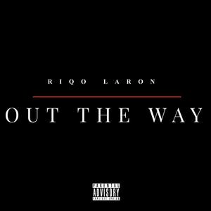 OUT THE WAY (Explicit)