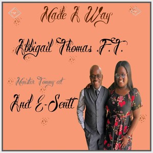Made A Way (feat. E-Sentt & Minister TommyCCT)