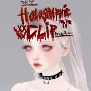 holographic clip (Explicit)