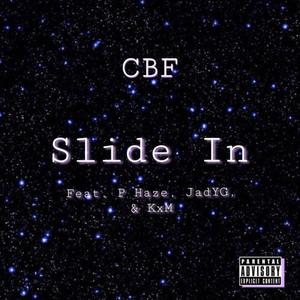 Slide In(feat. P Haze, JadYG & KxM) (Explicit)