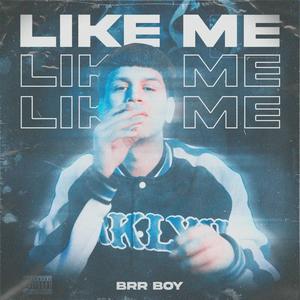 Like me (Explicit)