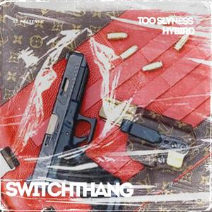 SwitchThang (feat. Hybird) [Explicit]