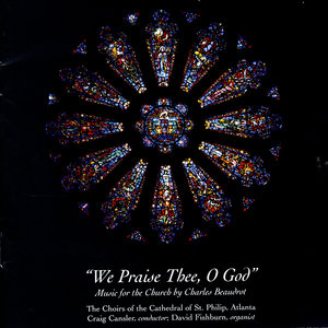 We Praise Thee, Oh God - Music For The Church By Charles Beaudrot