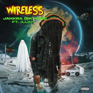 WIRELESS(feat. ILLAH) (Explicit)