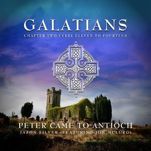 Peter Came to Antioch (Gal. 2:11-14) (feat. Jon McLurg)