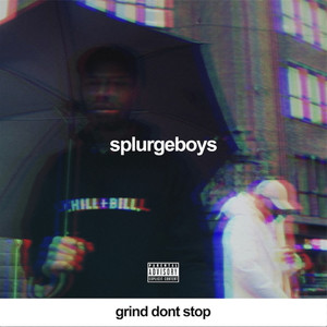 Grind Don't Stop (Explicit)