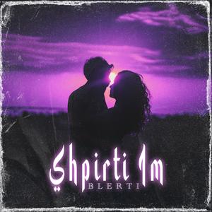 Shpirti im (Explicit)