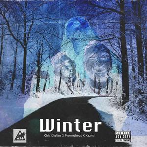 Winter (feat. Chip Chelios, Kazmi & Prometheus) (Explicit)