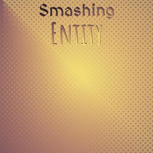 Smashing Entity