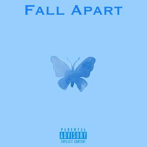 Fall Apart (Explicit)