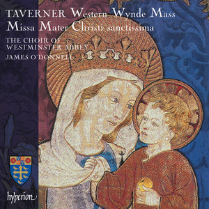 Taverner: Western Wynde Mass - Taverner: Western Wynde Mass: IIIb. Benedictus