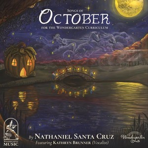 Songs of October: For the Wondergarten Curriculum