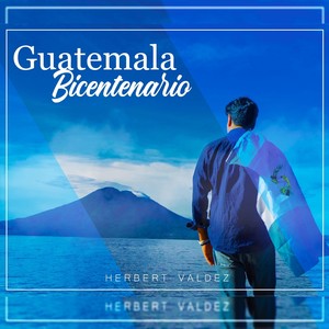 Guatemala Bicentenario (feat. Leydi Hernández & Juanita Yacón)