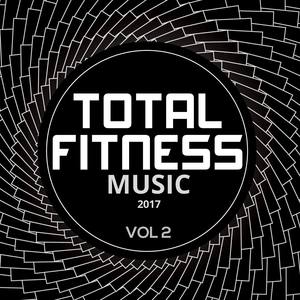 Total Fitness Music 2017 Vol. 2