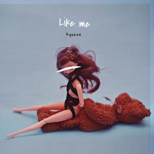 Like Me (Explicit)