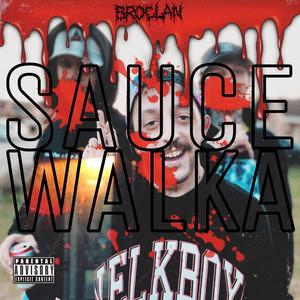 SAUCE WALKA (feat. BF, Amon & The Creatures & Tøku) [Explicit]