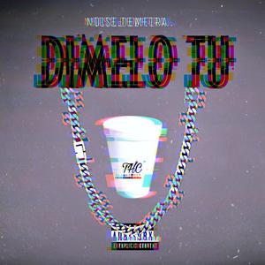 Dimelo Tu (feat. Rios On The Beat) (Explicit)