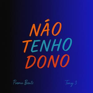 NÁO TENHO DONO