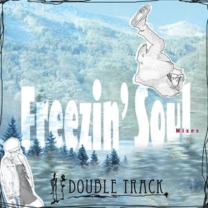 Freezin' Soul Mixes