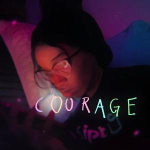Courage