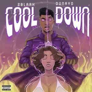 Cool Down (feat. Dunayo) [Explicit]