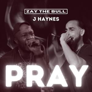 PRAY (feat. J. Haynes) [Explicit]