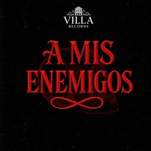 A mis enemigos (Explicit)