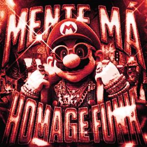 Mente Má X Homage Funk