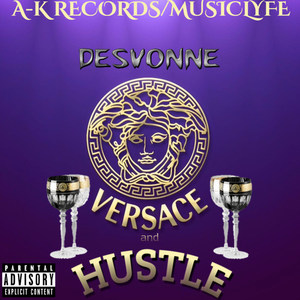 Versace & Hustle