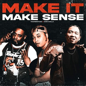 Make it make sense (Explicit)